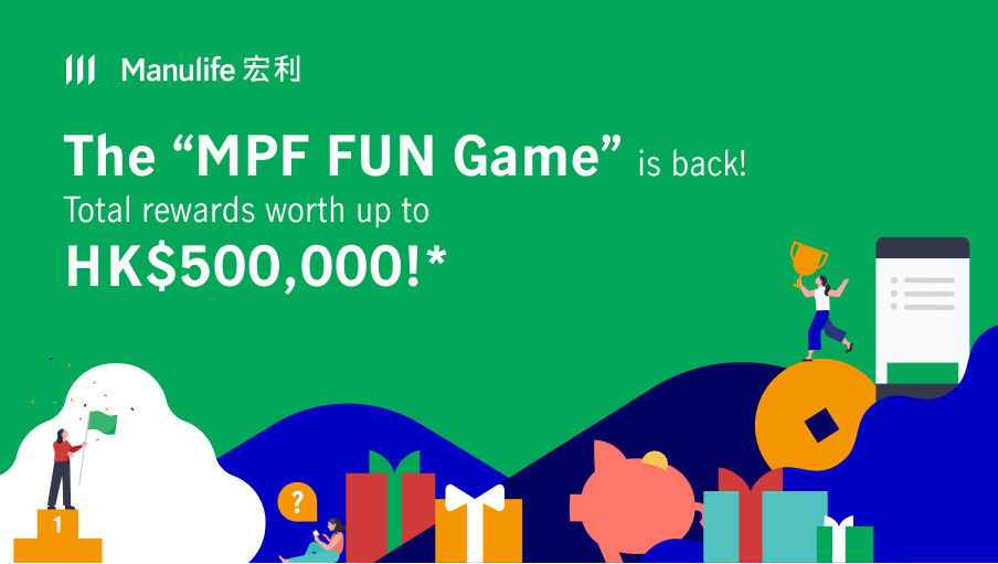 The ‘MPF FUN Game’ is back! Total reward worth up to HK$500,000*!